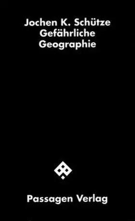 Schütze |  Gefährliche Geographie | Buch |  Sack Fachmedien