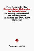 Koslowski |  Die spekulative Philosophie der Weltreligionen | Buch |  Sack Fachmedien