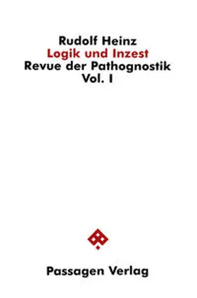Heinz |  Logik und Inzest | Buch |  Sack Fachmedien