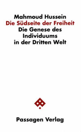 Hussein |  Die Südseite der Freiheit | Buch |  Sack Fachmedien