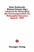 Koslowski / Schenk |  Jahrbuch für Philosophie VIII des Forschungsinstituts für Philosophie Hannover. 1997 | Buch |  Sack Fachmedien