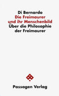 di Bernardo |  Die Freimaurer und ihr Menschenbild | Buch |  Sack Fachmedien