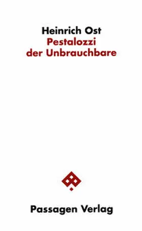 Ost |  Pestalozzi der Unbrauchbare | Buch |  Sack Fachmedien
