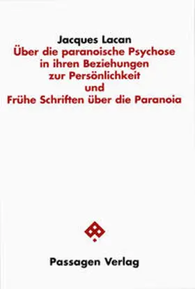 Lacan / Engelmann |  Über die paranoische Psychose in ihren Beziehungen zur Persönlichkeit und Frühe Schriften über die Paranoia | Buch |  Sack Fachmedien