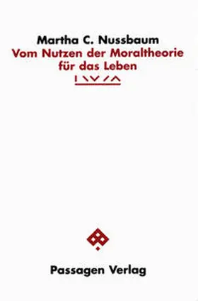 Nussbaum |  Vom Nutzen der Moraltheorie für das Leben | Buch |  Sack Fachmedien