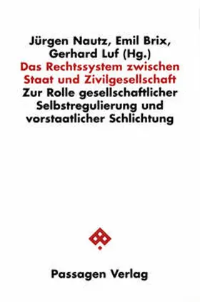 Nautz / Brix / Luf |  Das Rechtssystem zwischen Staat und Zivilgesellschaft | Buch |  Sack Fachmedien