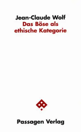 Wolf |  Das Böse als ethische Kategorie | Buch |  Sack Fachmedien