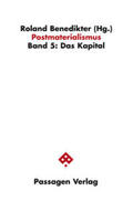 Benedikter |  Postmaterialismus 5. Das Kapital | Buch |  Sack Fachmedien