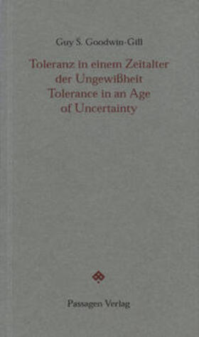 Goodwin-Gill / Goetschel |  Toleranz im Zeitalter der Ungewissheit /Tolerance in an Age of Uncertainty | Buch |  Sack Fachmedien