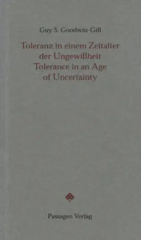 Goodwin-Gill / Goetschel |  Toleranz im Zeitalter der Ungewissheit /Tolerance in an Age of Uncertainty | Buch |  Sack Fachmedien