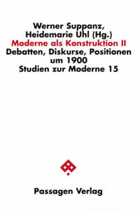 Suppanz / Uhl |  Moderne als Konstruktion II | Buch |  Sack Fachmedien
