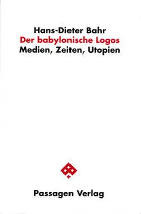 Bahr / Engelmann |  Der babylonische Logos | Buch |  Sack Fachmedien