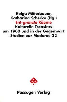 Mitterbauer / Scherke |  Ent-grenzte Räume | Buch |  Sack Fachmedien