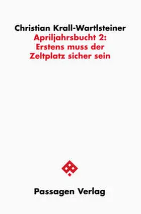 Krall-Wartlsteiner |  Apriljahrsbucht 2: Erstens muss der Zeltplatz sicher sein | Buch |  Sack Fachmedien