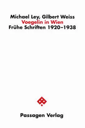 Ley / Weiss |  Voegelin in Wien | Buch |  Sack Fachmedien