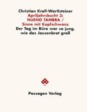 Krall-Wartlsteiner |  Apriljahrsbucht 3: NUENO TAMBRA / Sinne mit Kopfschwanz | Buch |  Sack Fachmedien