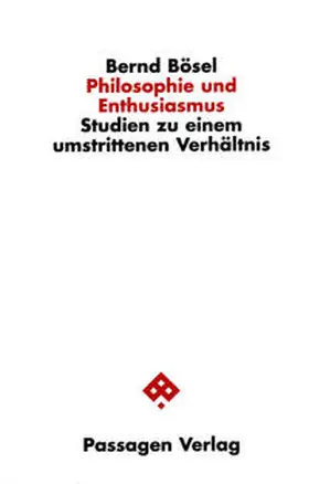Bösel |  Philosophie und Enthusiasmus | Buch |  Sack Fachmedien