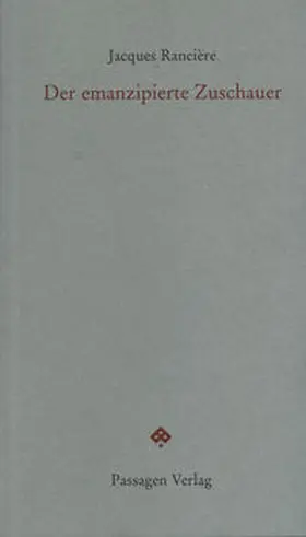Rancière / Engelmann |  Der emanzipierte Zuschauer | Buch |  Sack Fachmedien