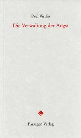 Virilio / Engelmann |  Die Verwaltung der Angst | Buch |  Sack Fachmedien