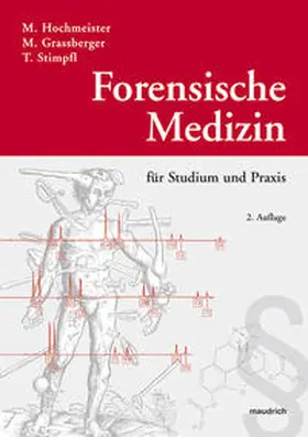Hochmeister / Grassberger / Stimpfl |  Forensische Medizin für Studium und Praxis | Buch |  Sack Fachmedien