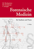 Hochmeister / Grassberger / Stimpfl |  Forensische Medizin für Studium und Praxis | Buch |  Sack Fachmedien