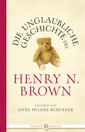 Bubenzer |  Die unglaubliche Geschichte des Henry N. Brown | Buch |  Sack Fachmedien