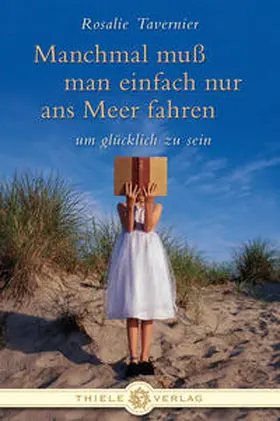 Tavernier |  Manchmal muss man einfach nur ans Meer fahren | Buch |  Sack Fachmedien
