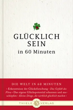 Thiele |  Glücklich sein in 60 Minuten | Buch |  Sack Fachmedien