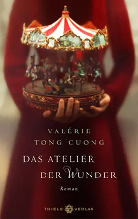 Tong Cuong |  Das Atelier der Wunder | Buch |  Sack Fachmedien
