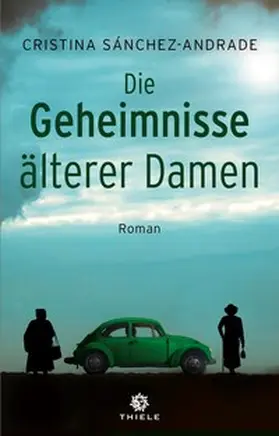 Sánchez-Andrade |  Die Geheimnisse älterer Damen | Buch |  Sack Fachmedien