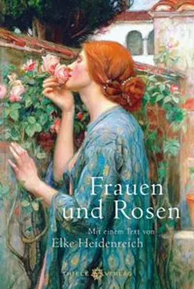 Heidenreich | Frauen und Rosen | Buch | 978-3-85179-476-2 | www.sack.de