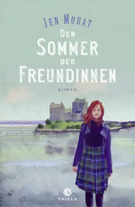 Mouat |  Der Sommer der Freundinnen | Buch |  Sack Fachmedien