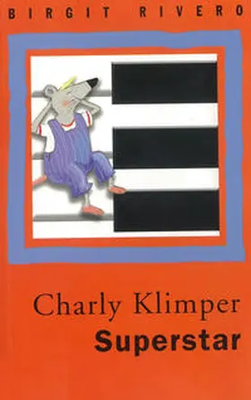 Rivero |  Charly Klimper Superstar | Buch |  Sack Fachmedien