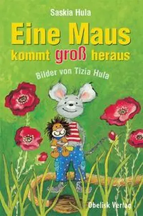 Hula |  Eine Maus kommt groß raus | Buch |  Sack Fachmedien