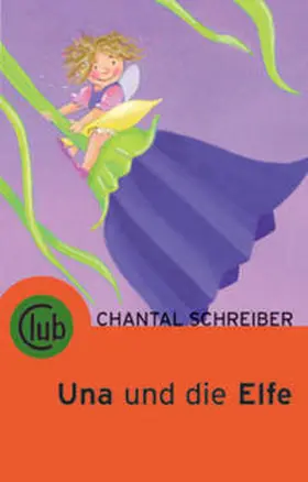 Schreiber |  Una und die Elfe | Buch |  Sack Fachmedien