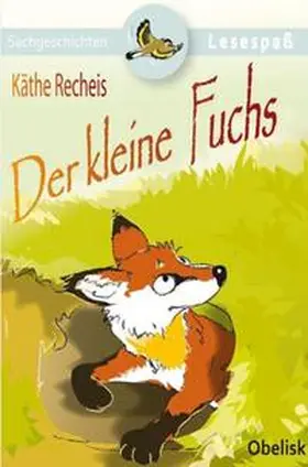 Recheis |  Der kleine Fuchs | Buch |  Sack Fachmedien