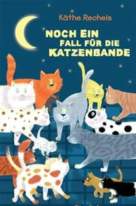 Recheis |  Noch ein Fall für die Katzenbande | Buch |  Sack Fachmedien