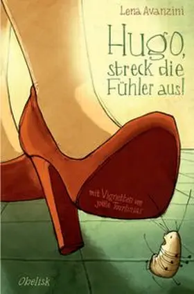Avanzini | Hugo, streck die Fühler aus! | Buch | 978-3-85197-705-9 | www.sack.de