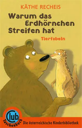 Recheis |  Warum das Erdhörnchen Streifen hat | Buch |  Sack Fachmedien