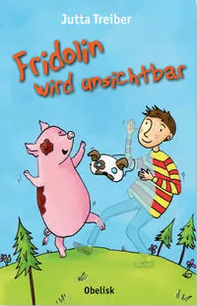Treiber |  Fridolin wird unsichtbar | Buch |  Sack Fachmedien
