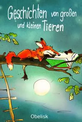 Weidinger / Bydlinski / Hämmerle |  Geschichten von großen und kleinen Tieren | Buch |  Sack Fachmedien