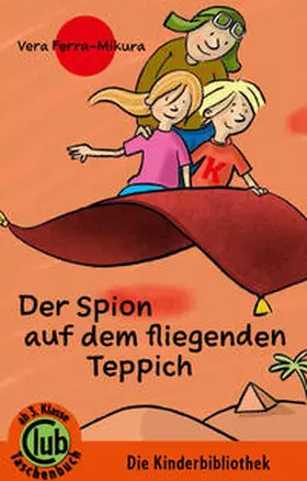 Ferra-Mikurra |  Der Spion auf dem fliegenden Teppich | Buch |  Sack Fachmedien