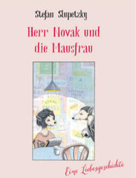 Slupetzky | Herr Novak und die Mausfrau | Buch | 978-3-85197-889-6 | sack.de