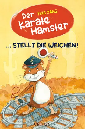 Zang |  Der Karatehamster stellt die Weichen! | eBook | Sack Fachmedien