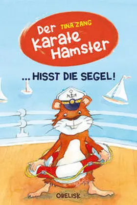 Zang |  Der Karatehamster hisst die Segel | Buch |  Sack Fachmedien
