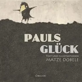 Döbele |  Pauls Glück | Buch |  Sack Fachmedien