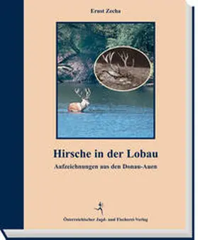 Zecha |  Hirsche in der Lobau | Buch |  Sack Fachmedien