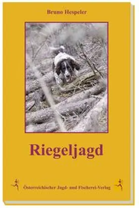 Hespeler |  Riegeljagd | Buch |  Sack Fachmedien