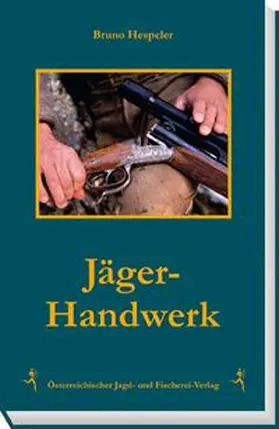Hespeler |  Jäger-Handwerk | Buch |  Sack Fachmedien