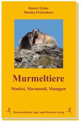 Zeiler / Preleuthner |  Murmeltiere | Buch |  Sack Fachmedien